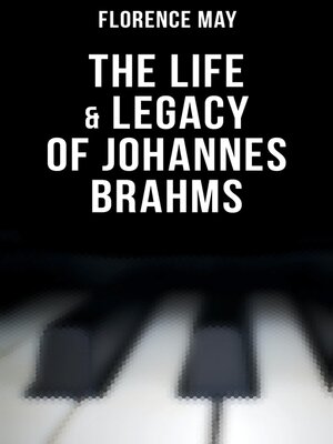 cover image of The Life & Legacy of Johannes Brahms